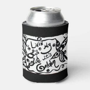 Rachel Doodle Art - Livin My Life Like It's Golden Can Cooler
