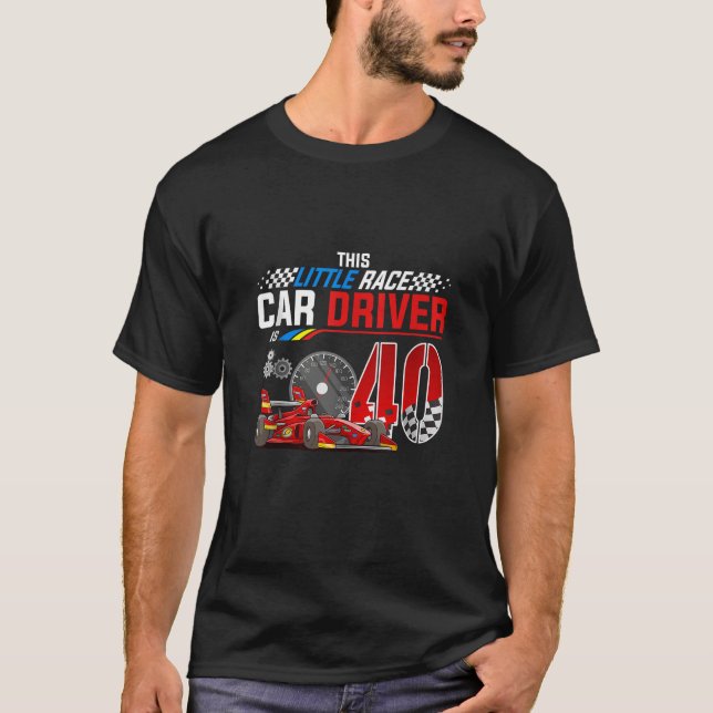 Racing Car Driver 40th Birthday Race Car Theme 40  T-Shirt (Front)