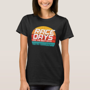 Racing Car for Mechanic Sports Cars Race Days Best T-Shirt
