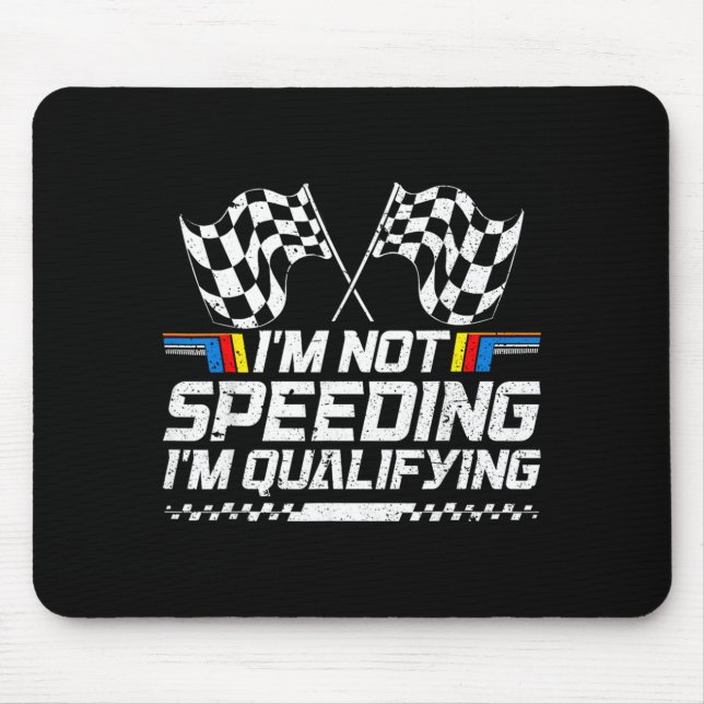 Racing Car Not Speeding Im Qualifying Race Mouse Pad (Front)