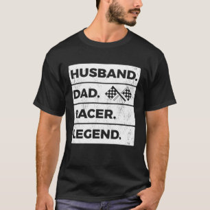 Racing Dad Vintage Husband Dad Racer Legend Race C T-Shirt