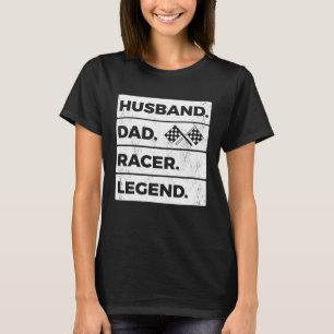 Racing Dad Vintage Husband Dad Racer Legend Race C T-Shirt