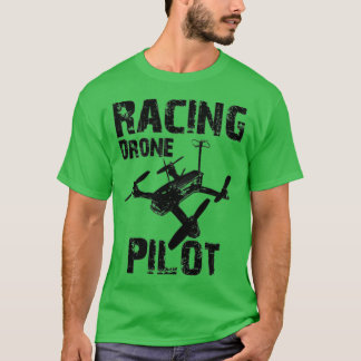 Racing Drone Pilot  T-Shirt