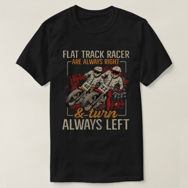 Racing Flat Track Motorcycle Design for a Flat Tra T-Shirt (Design Front)