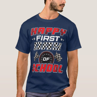 Racing Happy First Day Of School Funny Race Boys K T-Shirt