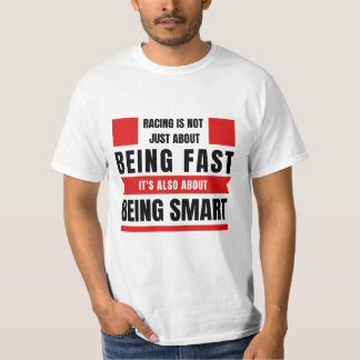 Racing is not just about being fast | F1  T-Shirt
