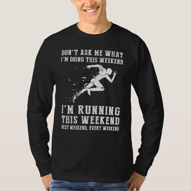 Racing Through Weekends: Running Enthusiast Tee (Front)