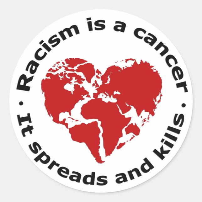 Racism is cancer classic round sticker (Front)