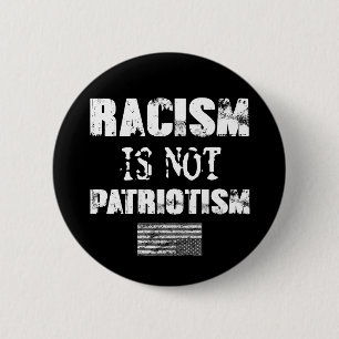 Racism Is Not Patriotism 6 Cm Round Badge