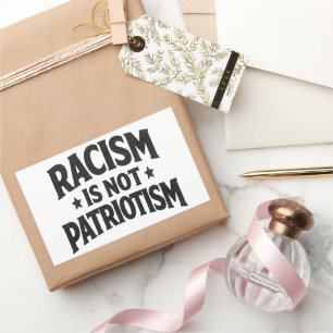 Racism Is Not Patriotism Social Justice Activist Rectangular Sticker