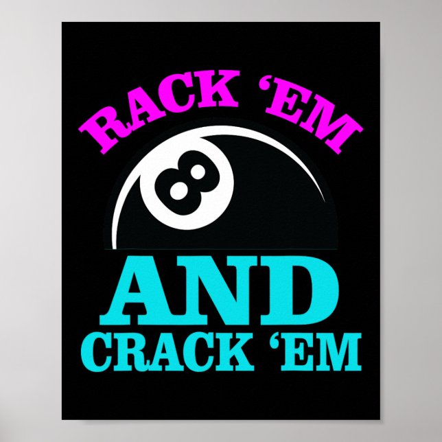 Rack Em And Crack Em Billiards Pool Billiards Play Poster (Front)