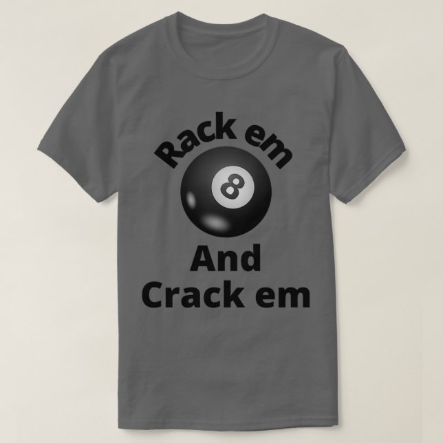 Rack em and Crack em Counter Strike T T-Shirt (Design Front)