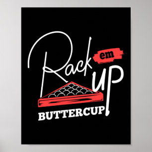 Rack em up Buttercup Pool Player Billiards Poster