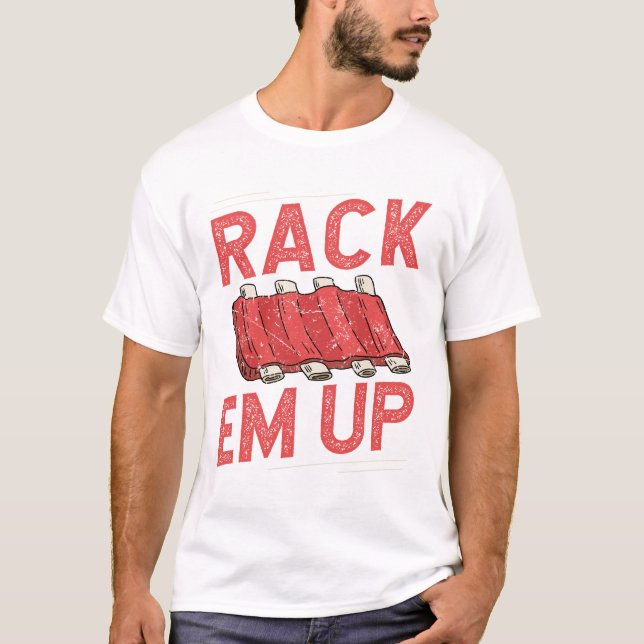 Rack em Up Ribs Lover Pork BBQ Short Baby Back T-Shirt (Front)