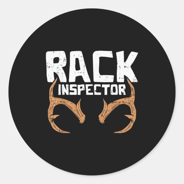 Rack Inspector Funny Deer Elk Buck Bow Hunting Hun Classic Round Sticker (Front)