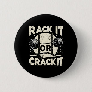 Rack It Or Crack It Barbell Bodybuilding 1 6 Cm Round Badge