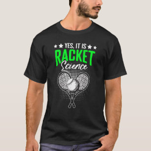 Racket Science  Lawn Tennis Humour For Racket Spor T-Shirt