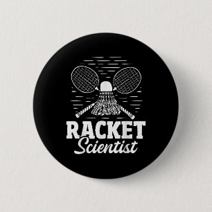 Racket Scientist - Badminton Player Athlete Shuttl 6 Cm Round Badge