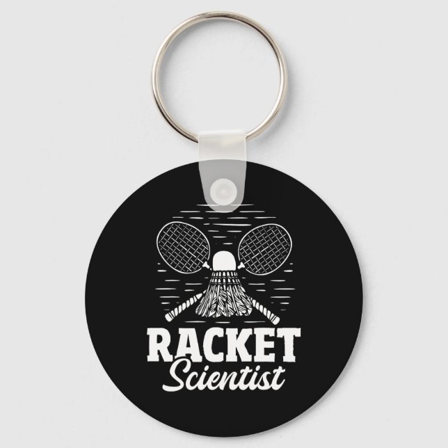 Racket Scientist - Badminton Player Athlete Shuttl Key Ring (Front)