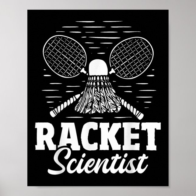 Racket Scientist - Badminton Player Athlete Shuttl Poster (Front)