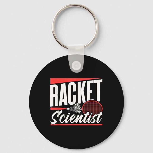 Racket Scientist Lover Badminton Match Player Team Key Ring (Front)