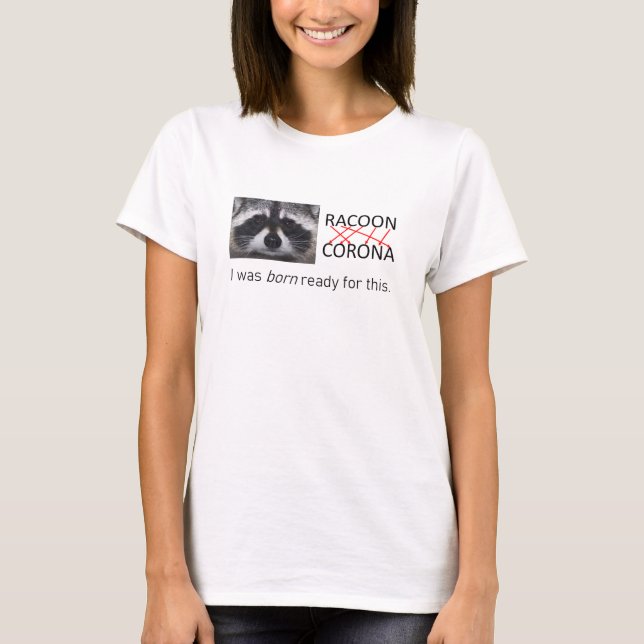 Racoon anagram Corona got it covid 19 do the mask T-Shirt (Front)