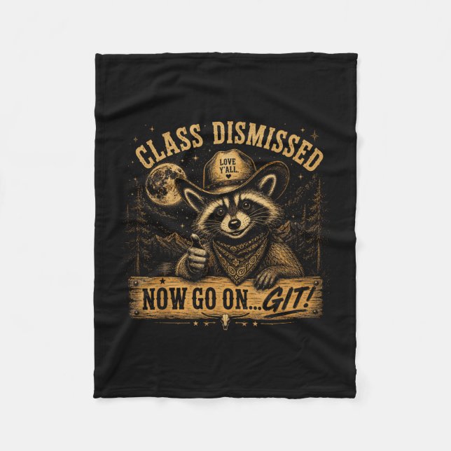 Racoon class dismissed go on git fun last day of fleece blanket (Front)