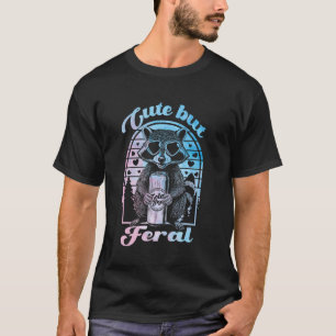 Racoon Cute But Feral Funny Untamed Trash Panda M T-Shirt