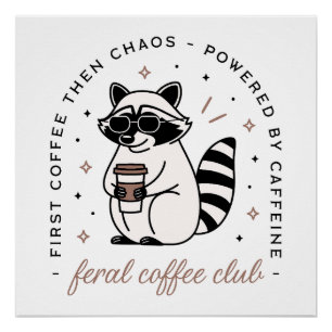 Racoon drinking coffee club funny chaotic girl poster