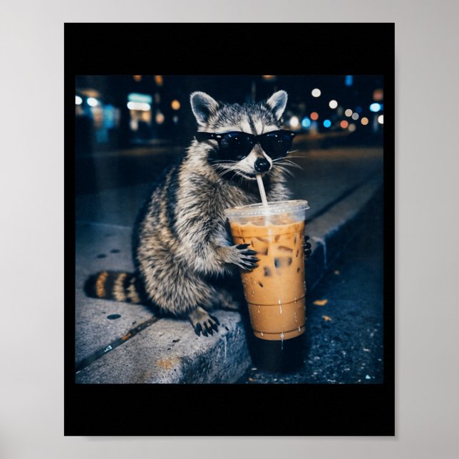 Racoon drinking iced coffee funny animal meme  poster (Front)