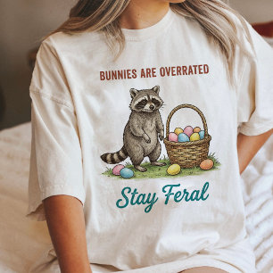 Racoon Easter Bunnies Overrated Stay Feral Tri-Blend Shirt