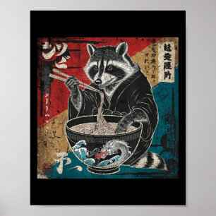 Racoon Eating Ramen Japanese Noodles Funny Racoon Poster