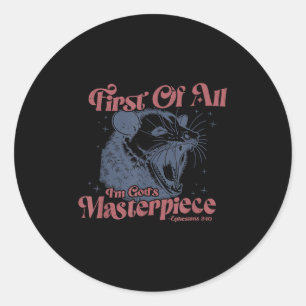 Racoon First Of All I'm God's Masterece Classic Round Sticker