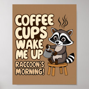 Racoon funny morning with coffee cup poster