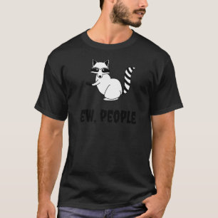 Racoon Goth Introvert Ew People Sarcasm and Meme T-Shirt