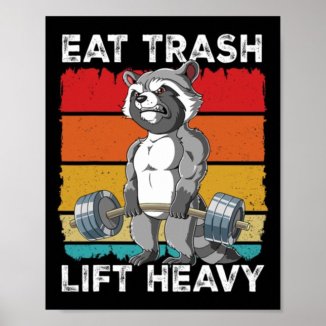 Racoon Gym Weight Training Eat Trash Lift Heavy 1 Poster (Front)