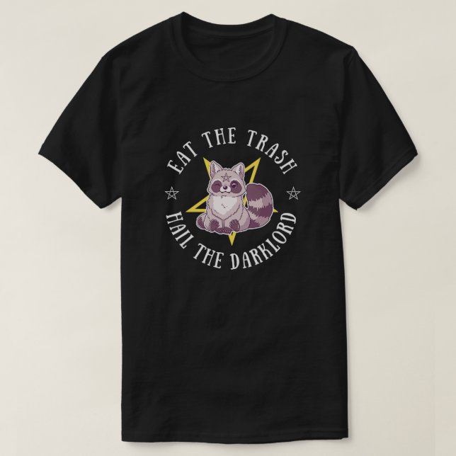 Racoon Hail Dark Lord Satan Eat Trash Funny Anima T-Shirt (Design Front)
