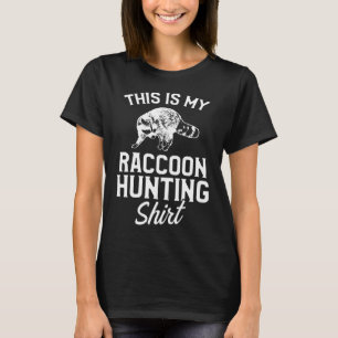Racoon Hunting Season Coon Hunter T-Shirt