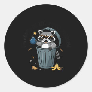 Racoon Im Gonna Be The Whole Problem Classic Round Sticker