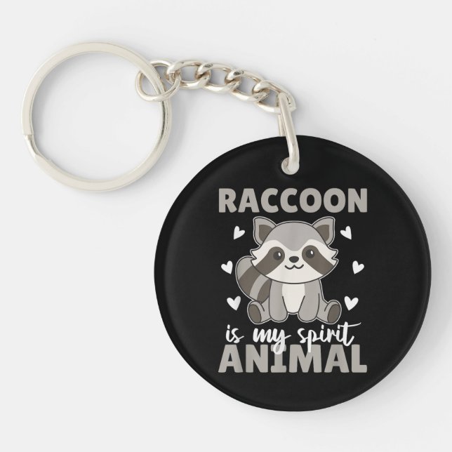 Racoon Is My Spirit Animal Cute Racoon Key Ring (Front)