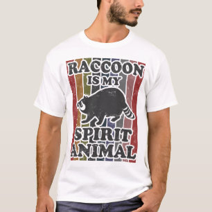 racoon is my spirit animal T-Shirt