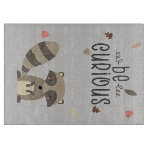 Racoon Lover Be Curious Racoon Cutting Board