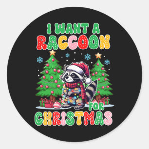 Racoon Lover Christmas Xmas I Want A Racoon For C Classic Round Sticker