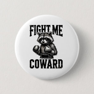 Racoon Lover Funny Boxing Fight Me Coward  6 Cm Round Badge