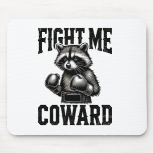 Racoon Lover Funny Boxing Fight Me Coward Mouse Pad