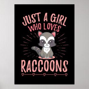 Racoon Lover Just A Girl Who Loves Racoon Poster