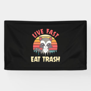 Racoon Lover Live Fast Eat Trash Banner
