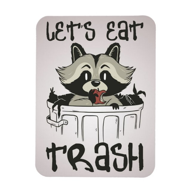 Racoon Lover Racoon Let's Eat Trash Magnet (Vertical)