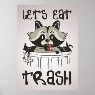 Racoon Lover Racoon Let's Eat Trash Poster