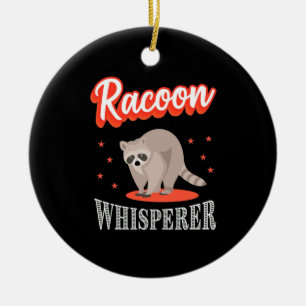Racoon Lover Racoon Whisperer Ceramic Ornament